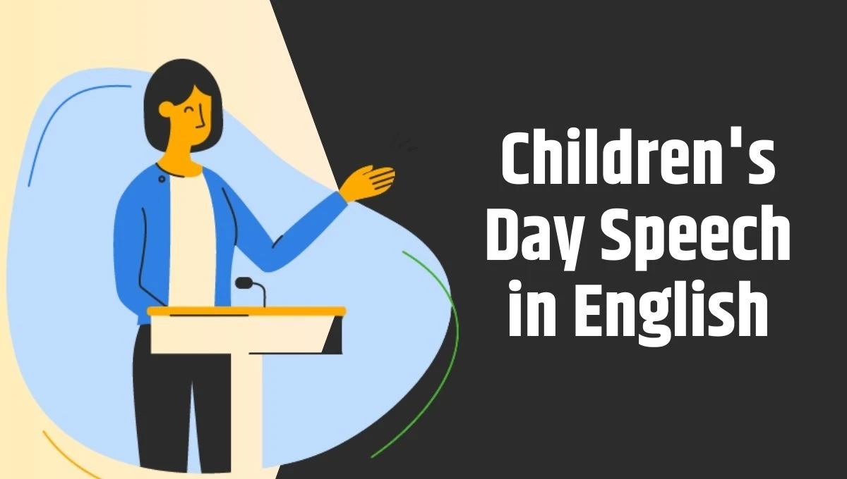 Children's Day Speech in English: Inspirational Speech on Children’s Day; Big Dreams of Little Hands